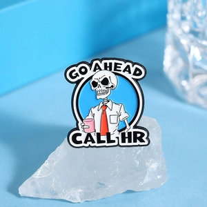 Funny skeleton enamel pin featuring Go Ahead Call HR text and a worker theme