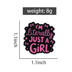 Detailansicht der Emaille-Anstecknadel mit Text I'm Literally Just a Girl