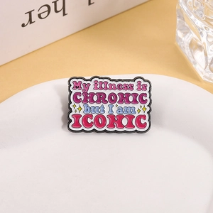 Enamel pin with My illness is CHRONIC but I am ICONIC quote in wavy wave design