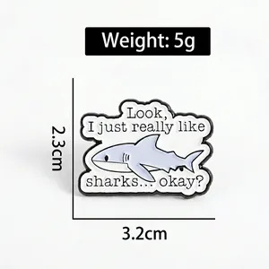 Funny shark enamel pin with quote and size 3.2x2.3cm on white background