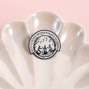Retro round witch forest enamel brooch with God Forbid Women Have Hobbies slogan