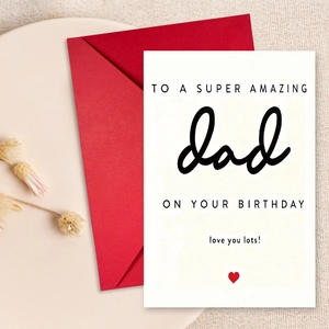 Happy Birthday Dad Greeting Card With Red Envelope For Super Amazing Dad Minimalist Paper Blessing Card Gift