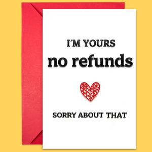 Funny Valentine greeting card with red envelope and 'I'm yours no refunds' text detail