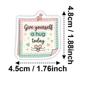 Detail view of 4.8cm x 4.5cm waterproof sticker with 'Give yourself a hug today' text