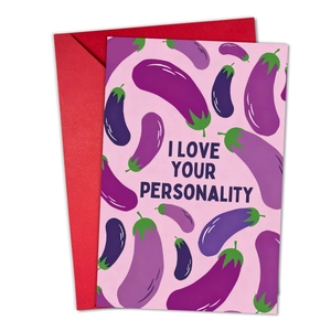 Funny eggplant greeting card with I Love Your Personality text and red envelope