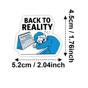 Funny back to reality meme sticker, waterproof PVC humor decal for laptop and bottle
