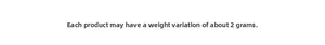 Weight specification detail showing a standard margin of error of 2 grams per item
