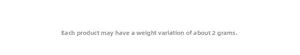 Detail showing product weight specification with a 2-gram tolerance notice text