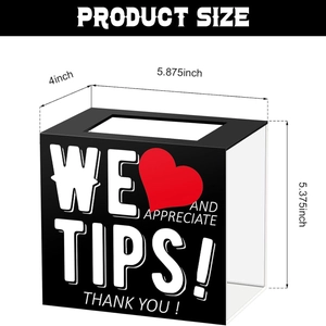 Acrylic black and white donation box with tip message and dimensions 5.875 x 4 x 5.375 inch