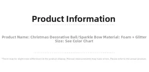 Detail specifications of glitter foam Christmas ornaments and material description