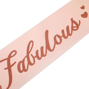 Pale pink satin birthday sash with rose gold glitter Fabulous text and hearts