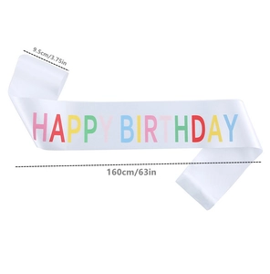 White satin Happy Birthday sash with rainbow lettering measuring 160cm x 9.5cm