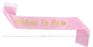 Pink Mom To Be party sash with gold lettering, measuring 9.5cm wide and 160cm long