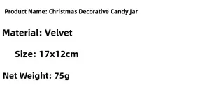 Specifiche del barattolo di caramelle natalizie in flanella, misura 17x12cm e peso 75g