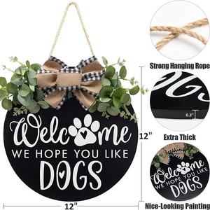 12 inch Welcome We Hope You Like Dogs wooden sign with burlap bow and eucalyptus greenery