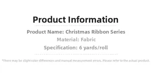 Detail of Christmas ribbon specifications: cloth material, 6 yards per roll for DIY crafts
