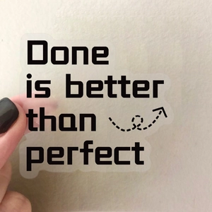 Waterproof PET stickers with motivational English quotes like Done is better than perfect