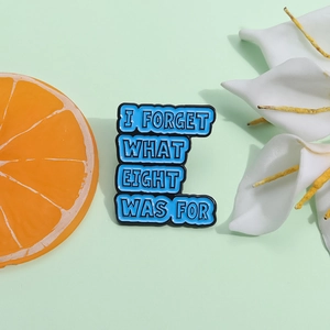 Blue enamel pin with 'I FORGET WHAT EIGHT WAS FOR' quote on a fresh fruit background
