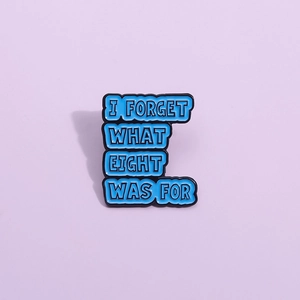 Creative enamel pin badge with blue background and bold English quote for apparel