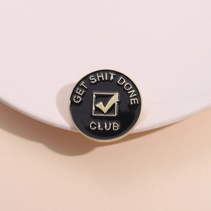Get Shit Done Club Round Enamel Pin Black Gold Zinc Alloy Brooch Motivational Slogan Badge For Clothing Backpack Jewelry Gift
