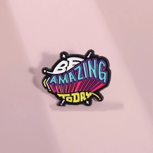 Colorful Be Amazing Today motivational enamel pin brooch with vibrant pop art colors