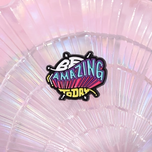 Colorful Be Amazing Today motivational enamel brooch pin with vibrant painted lettering