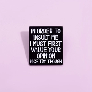 Minimalist black enamel geometric brooch pin with white In Order To Insult lettering