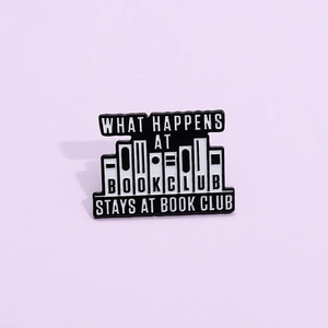 Broche en Émail Club de Lecture What Happens At Book Club Stays At Book Club Bibliothèque Broche Badge Bijoux en Alliage pour Vêtements