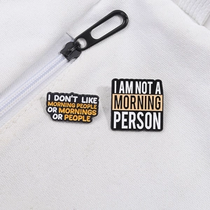 Funny enamel lapel pins with humorous English quotes about not being a morning person