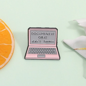 Pink cartoon laptop enamel pin with Document It or It Didn't Happen quote badge