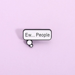 Creative white speech bubble enamel pin featuring 'Ew... People' text on purple background