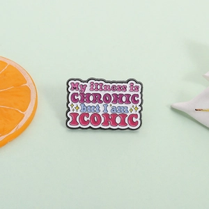Geometric enamel brooch pin with My illness is CHRONIC but I am ICONIC slogan design