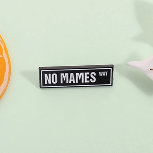 Funny No Mames Way Letter Slogan Enamel Brooch Pin For Men Women Trendy Alloy Black Rectangle Badge Personality Backpack Jacket Decor