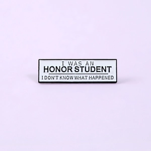 Funny Honor Student enamel pin featuring black text on white rectangular alloy brooch