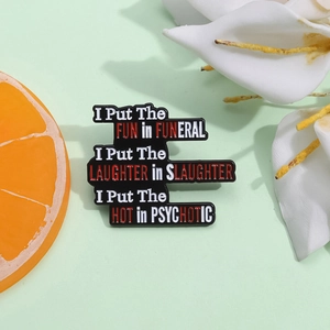 Funny Dark Humor Enamel Pin Alloy Lettering Brooch Funeral Quotes Badge For Clothes Backpack Unisex Gothic Jewelry Gift