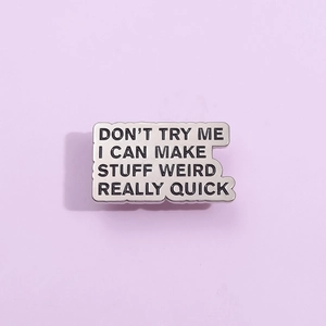 Funny Quote Alloy Enamel Brooch Don't Try Me Slogan Pin Personalized Lettering Metal Badge For Bag Clothing Decoration Accessory