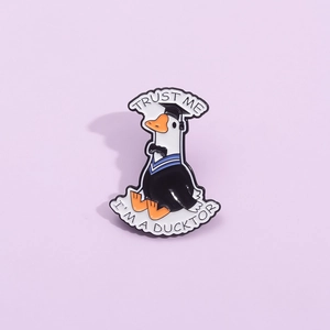 Cartoon enamel duck doctor brooch pin with Trust Me I'm A Ducktor slogan text