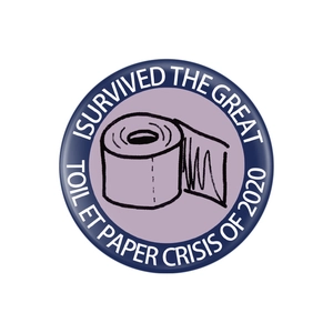 Badge en fer-blanc rigolo sur la crise du papier toilette 2020 avec dessin cartoon