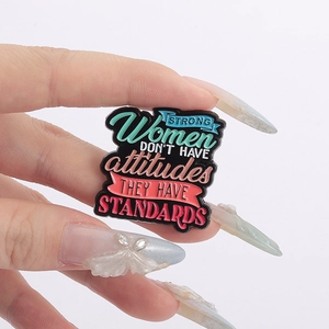 Strong Women Don't Have Attitudes They Have Standards colorful enamel brooch pin for women