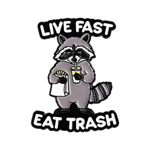 Cartoon raccoon enamel pin with Live Fast Eat Trash text on a white background