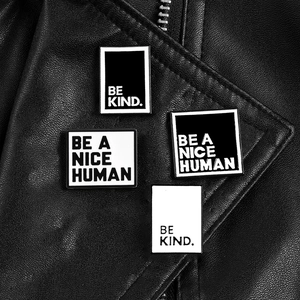 Alloy Painted Enamel Pin Brooch BE A NICE HUMAN BE KIND Quote Badge Minimalist Black White Lettering For Clothes Decoration Creative Gift Unisex Jewelry
