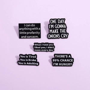 Épingle en Émail Avec Slogan Anglais Humoristique Broche en Alliage Noir Badge Citation Drôle Pour Vêtements Sac à Dos