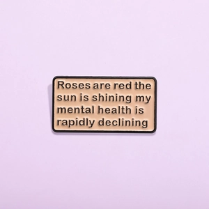 Funny Enamel Pin Alloy Brooch Rectangle Pink Mental Health Quote Roses Are Red Poem Decorative Badge For Clothing Backpack Accessories