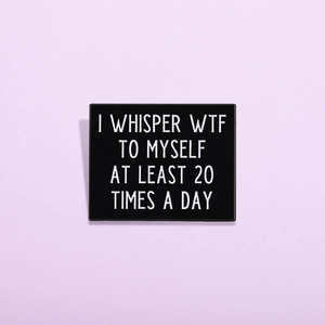 Humorous Quote Enamel Pin Alloy Lacquered Black Rectangular Badge Clothes Bag Fashion Jewelry Accessory For Men Women
