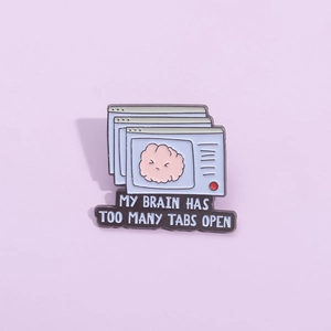 My Brain Has Too Many Tabs Open Alloy Enamel Pin Cartoon Brain Computer Window Badge Funny Brooch Accessory For Backpack Jacket
