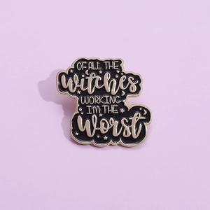 Of All The Witches Working I'm The Worst Enamel Pin Humorous Lettering Alloy Brooch Badge Star Moon Jewelry Gift