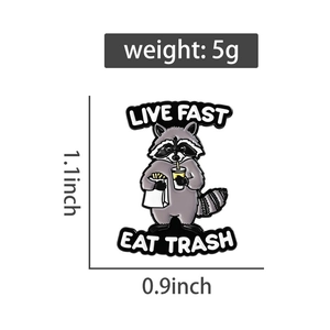 Detail view showing dimensions of cute raccoon enamel pin with Live Fast Eat Trash text