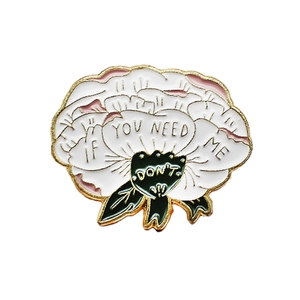 Creative white floral enamel brooch with IF YOU NEED ME text and gold metal edges