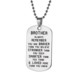Titanium steel dog tag necklace for brother with engraved inspirational quote and bead chain