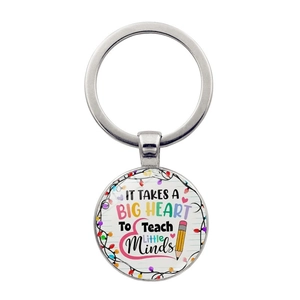 Cadeau de Remerciement pour Enseignant Porte-clés Rond en Alliage de Zinc et Verre It Takes A Big Heart To Teach Little Minds